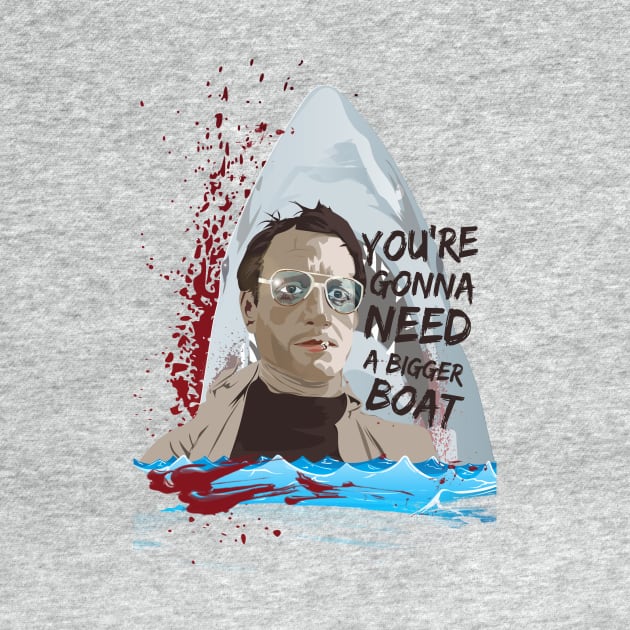 You're gonna need a bigger boat by Colodesign